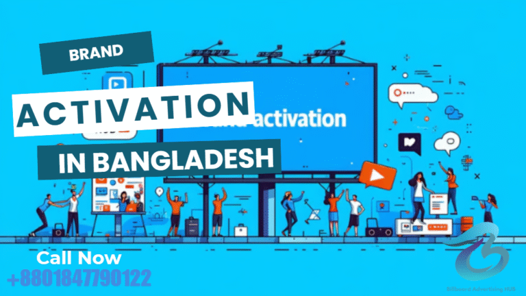 Bangladesh Brand Activation: Experiential Marketing That Converts