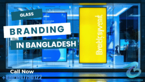 Glass Branding Bangladesh: Storefronts That Stop Traffic